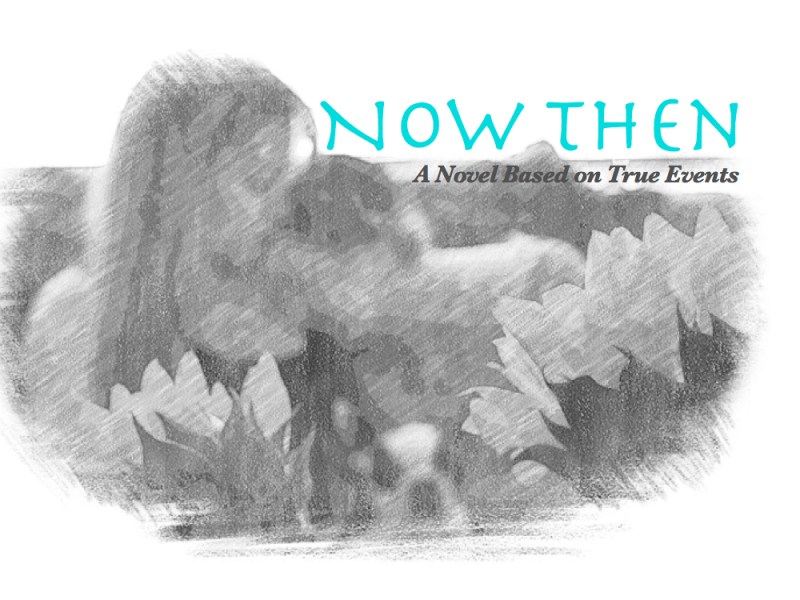 “Now Then” – A Winning NaNoWriMo&nbsp;Excerpt